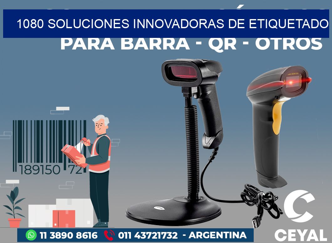 1080 SOLUCIONES INNOVADORAS DE ETIQUETADO