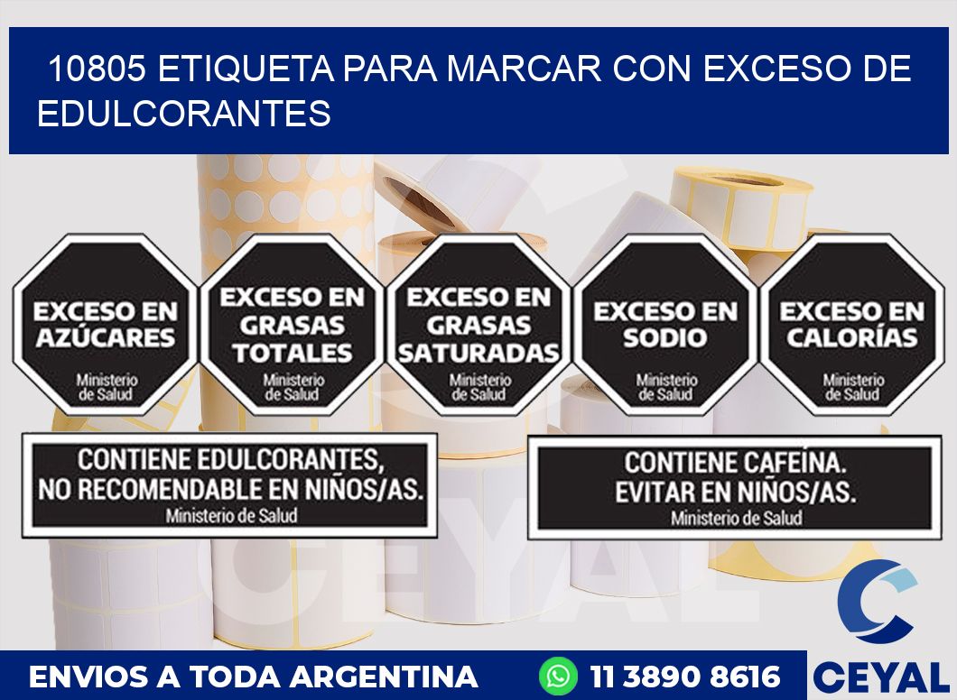 10805 ETIQUETA PARA MARCAR CON EXCESO DE EDULCORANTES