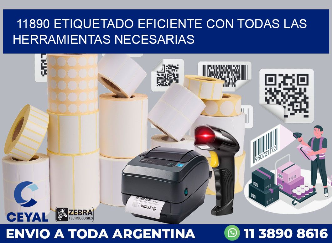 11890 ETIQUETADO EFICIENTE CON TODAS LAS HERRAMIENTAS NECESARIAS