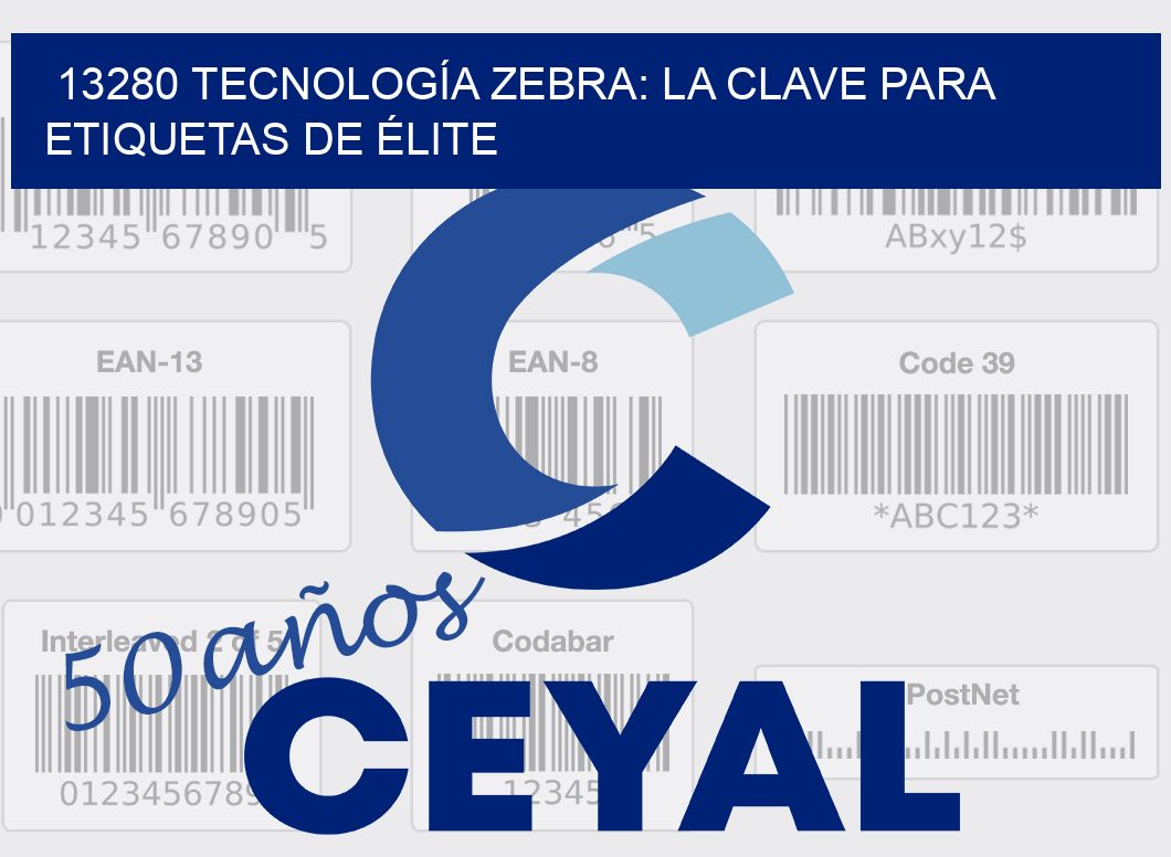13280 TECNOLOGÍA ZEBRA: LA CLAVE PARA ETIQUETAS DE ÉLITE