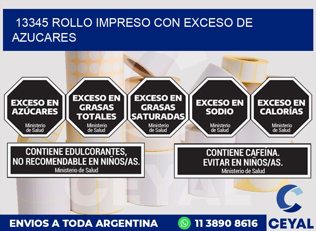 13345 ROLLO IMPRESO CON EXCESO DE AZUCARES