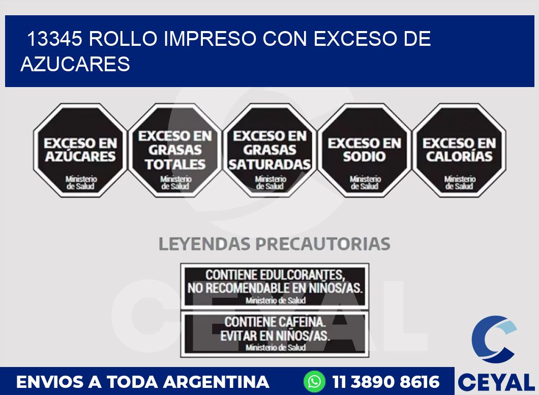 13345 ROLLO IMPRESO CON EXCESO DE AZUCARES