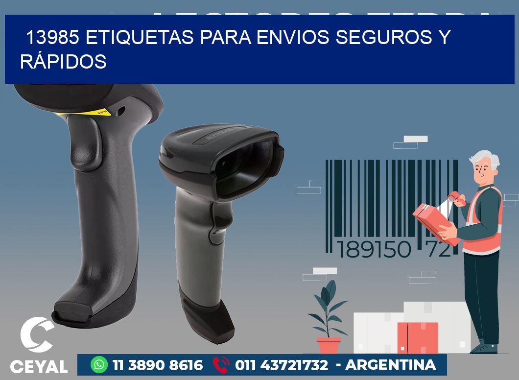 13985 ETIQUETAS PARA ENVIOS SEGUROS Y RÁPIDOS