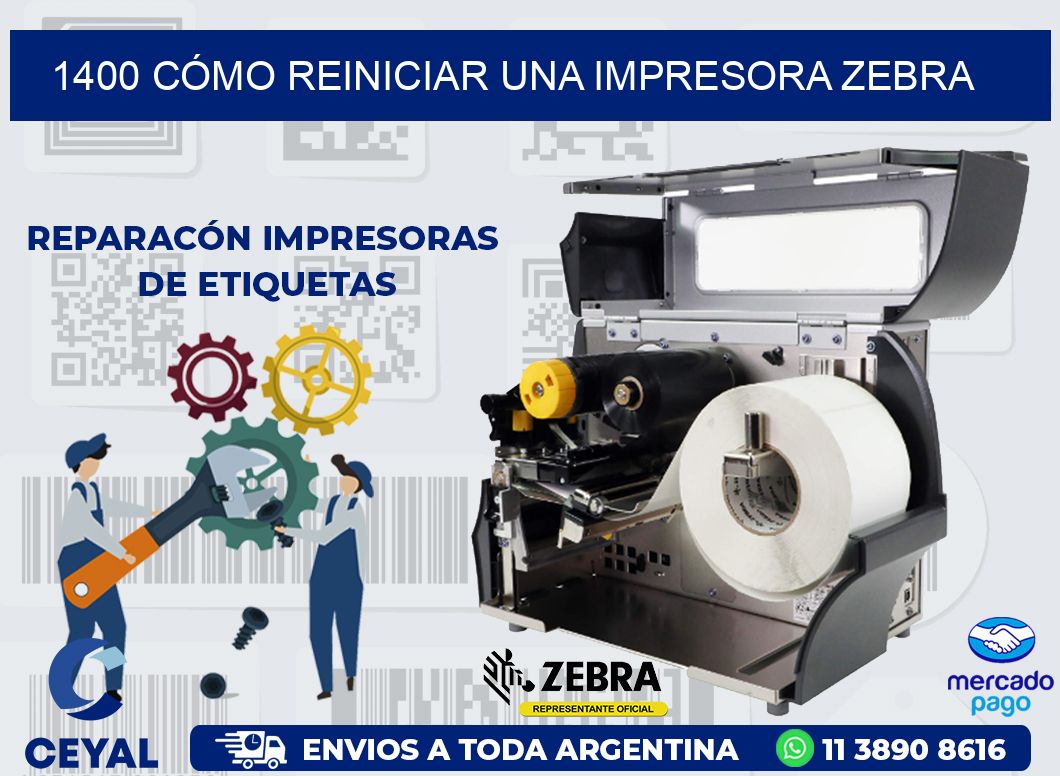 1400 CÓMO REINICIAR UNA IMPRESORA ZEBRA