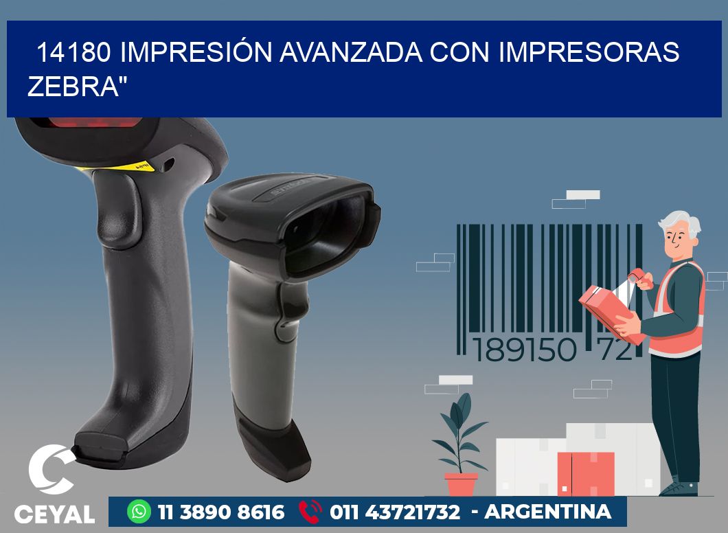 14180 IMPRESIÓN AVANZADA CON IMPRESORAS ZEBRA