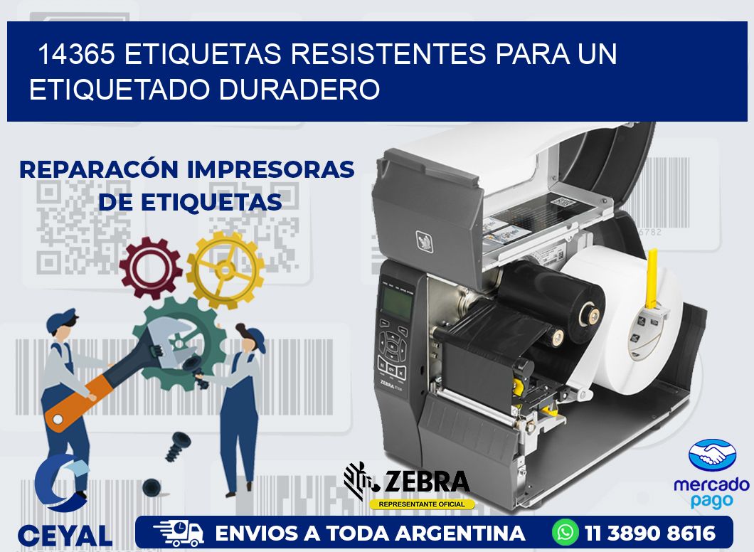 14365 ETIQUETAS RESISTENTES PARA UN ETIQUETADO DURADERO