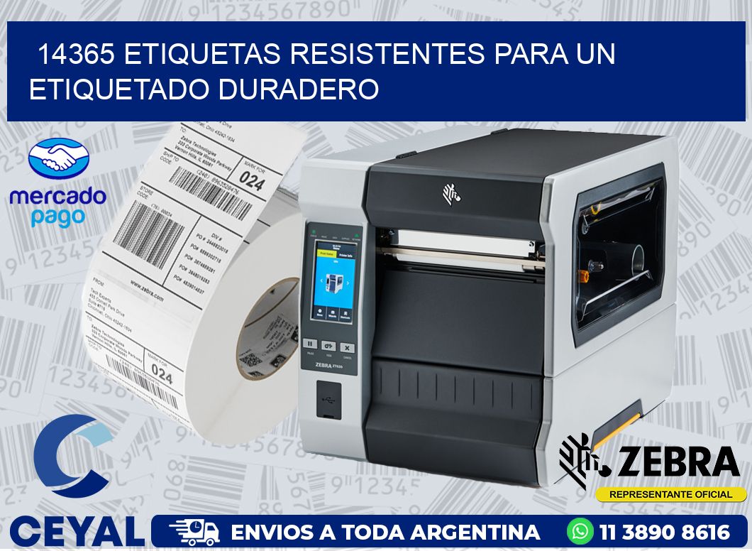 14365 ETIQUETAS RESISTENTES PARA UN ETIQUETADO DURADERO