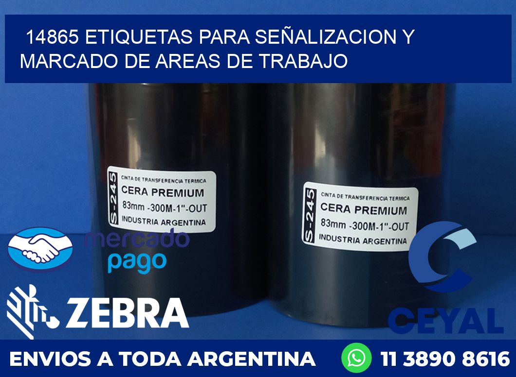 14865 ETIQUETAS PARA SEÑALIZACION Y MARCADO DE AREAS DE TRABAJO