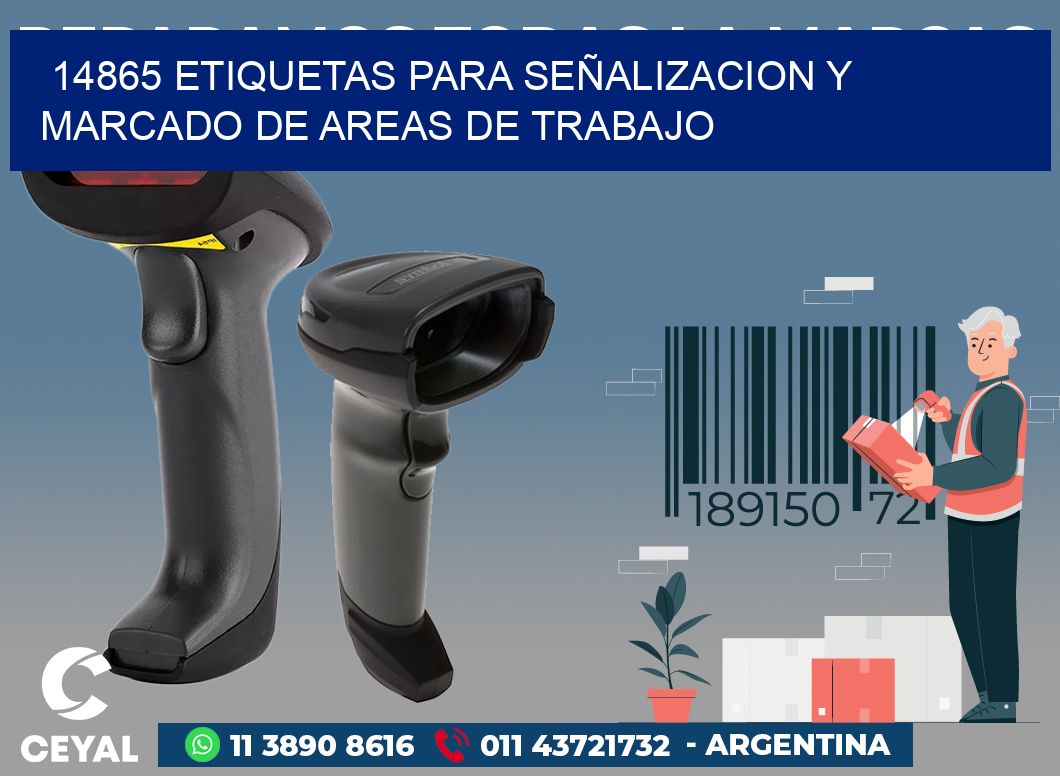 14865 ETIQUETAS PARA SEÑALIZACION Y MARCADO DE AREAS DE TRABAJO