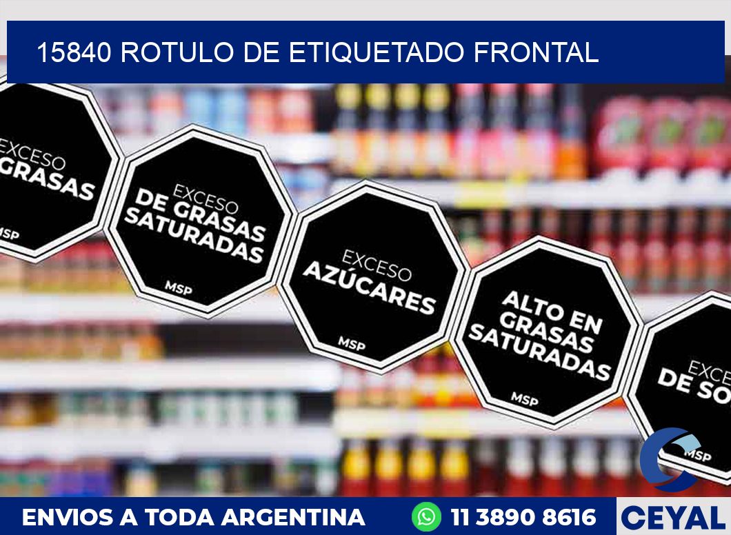 15840 ROTULO DE ETIQUETADO FRONTAL