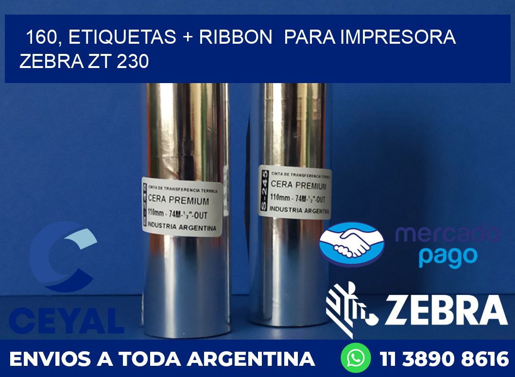 160, etiquetas + ribbon  para impresora zebra ZT 230