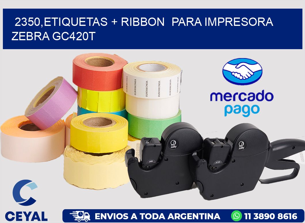 2350,etiquetas + ribbon  para impresora zebra GC420T