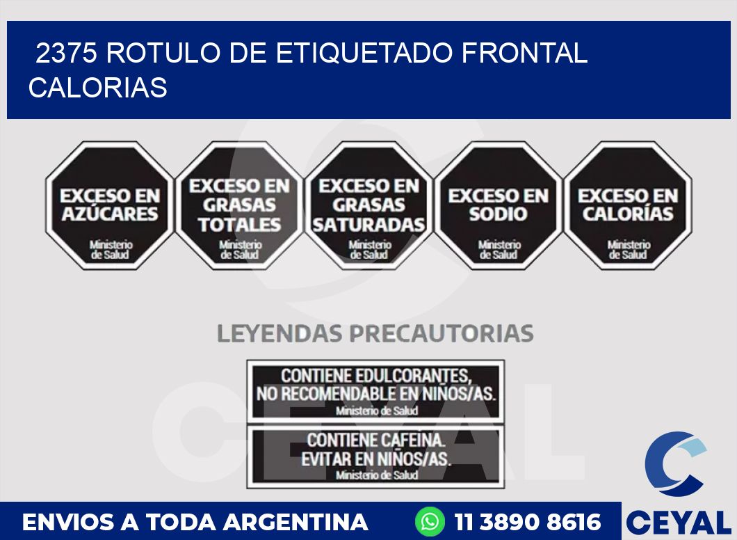 2375 ROTULO DE ETIQUETADO FRONTAL CALORIAS