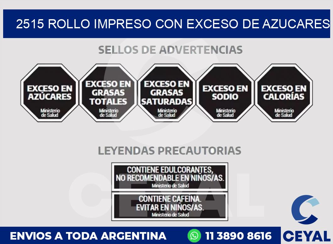 2515 ROLLO IMPRESO CON EXCESO DE AZUCARES