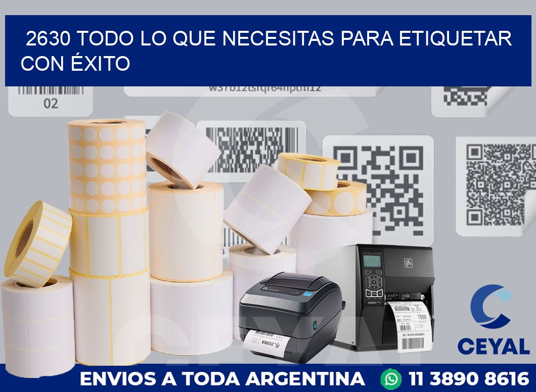 2630 TODO LO QUE NECESITAS PARA ETIQUETAR CON ÉXITO