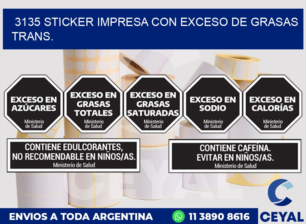 3135 STICKER IMPRESA CON EXCESO DE GRASAS TRANS.