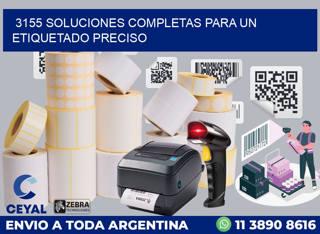 3155 SOLUCIONES COMPLETAS PARA UN ETIQUETADO PRECISO