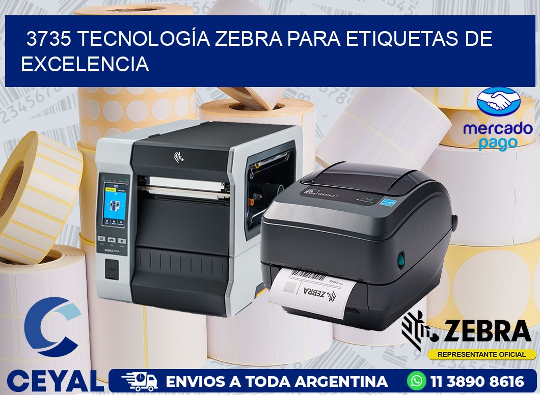 3735 TECNOLOGÍA ZEBRA PARA ETIQUETAS DE EXCELENCIA
