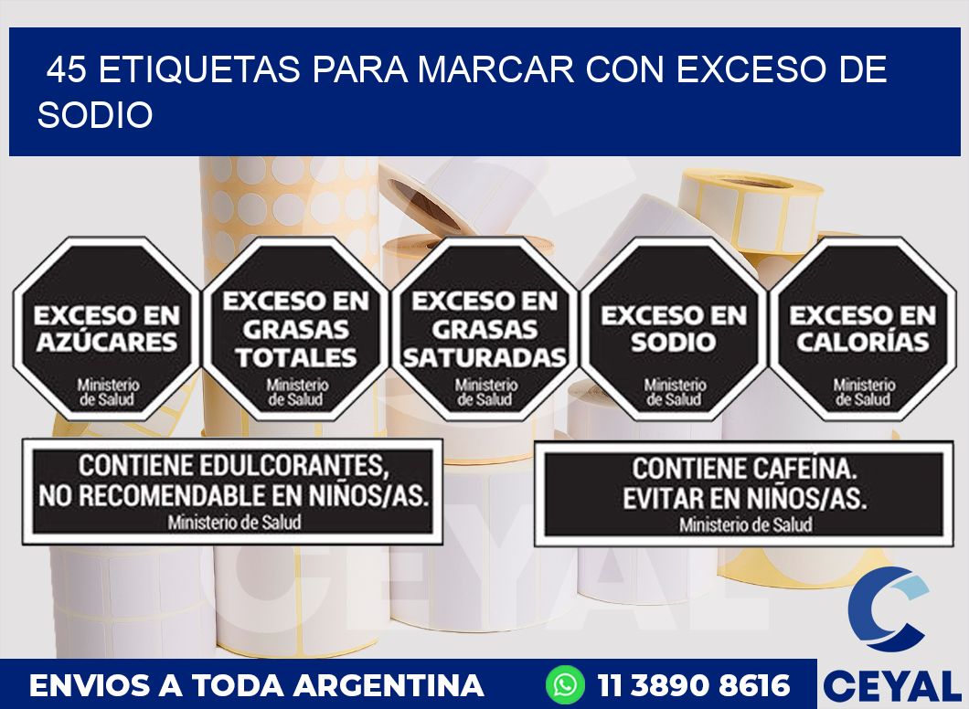 45 ETIQUETAS PARA MARCAR CON EXCESO DE SODIO