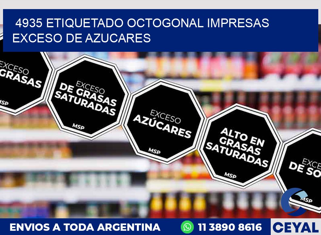4935 ETIQUETADO OCTOGONAL IMPRESAS EXCESO DE AZUCARES