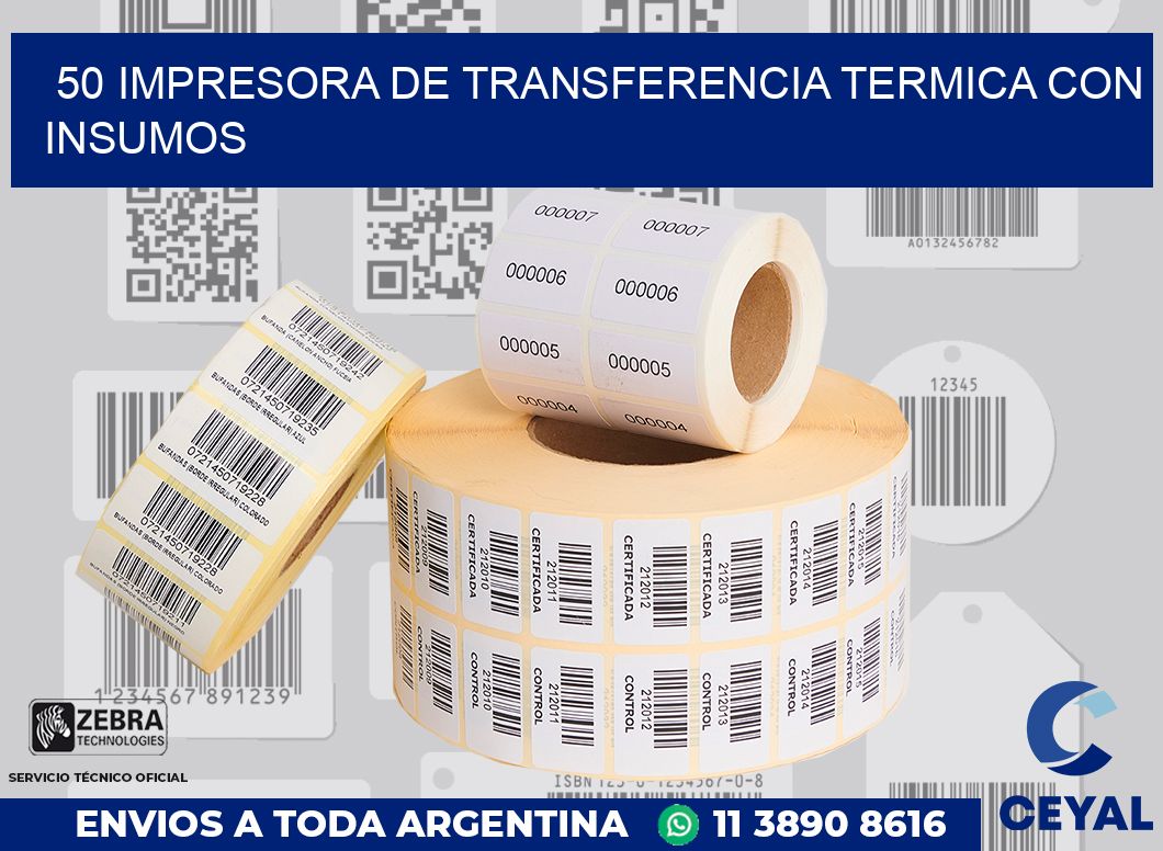 50 IMPRESORA DE TRANSFERENCIA TERMICA CON INSUMOS