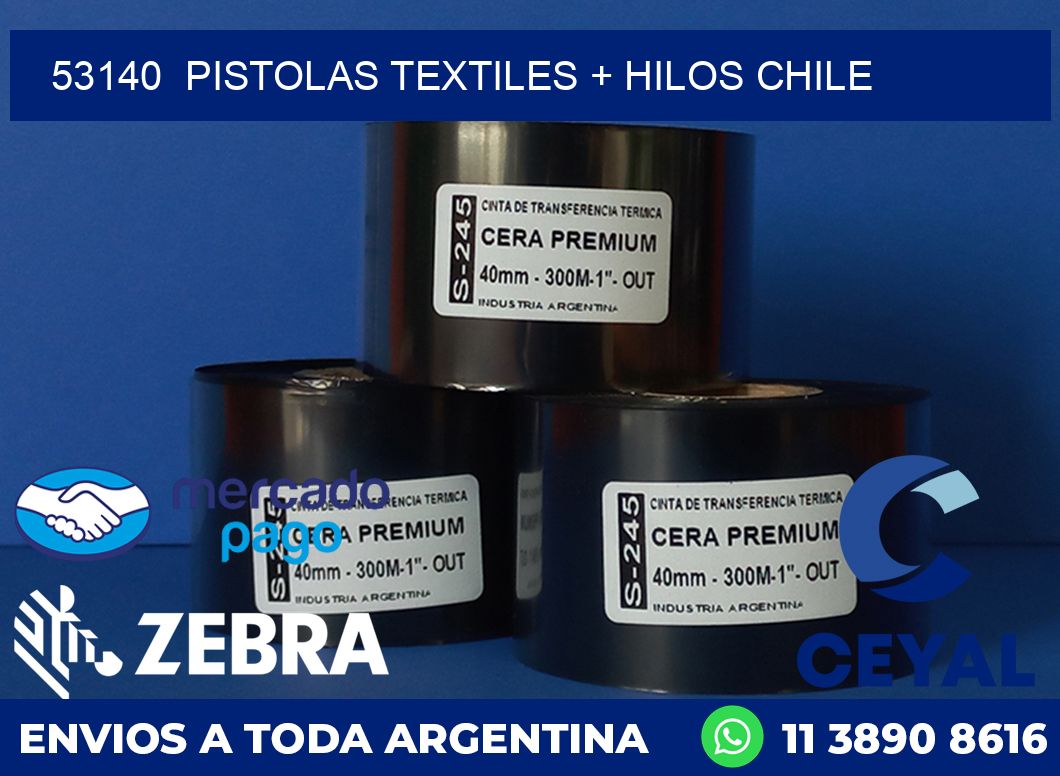 53140  PISTOLAS TEXTILES + HILOS CHILE