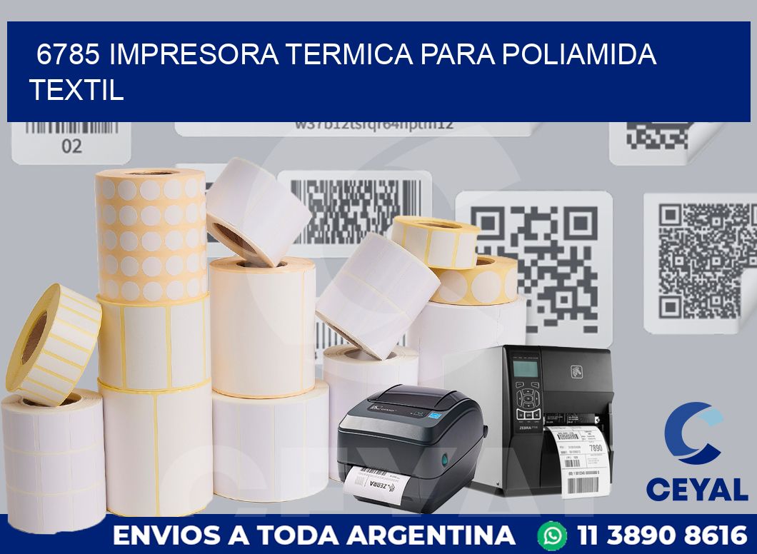 6785 IMPRESORA TERMICA PARA POLIAMIDA TEXTIL