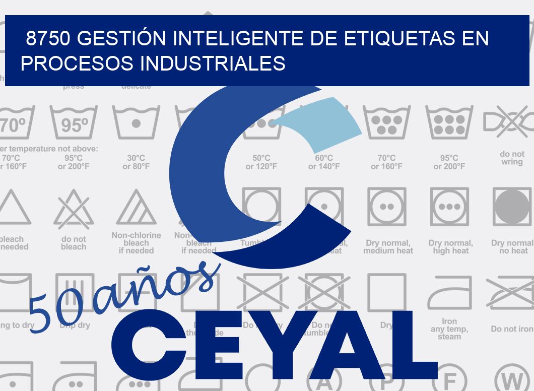 8750 GESTIÓN INTELIGENTE DE ETIQUETAS EN PROCESOS INDUSTRIALES
