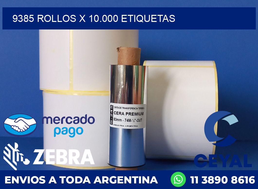 9385 ROLLOS X 10.000 ETIQUETAS