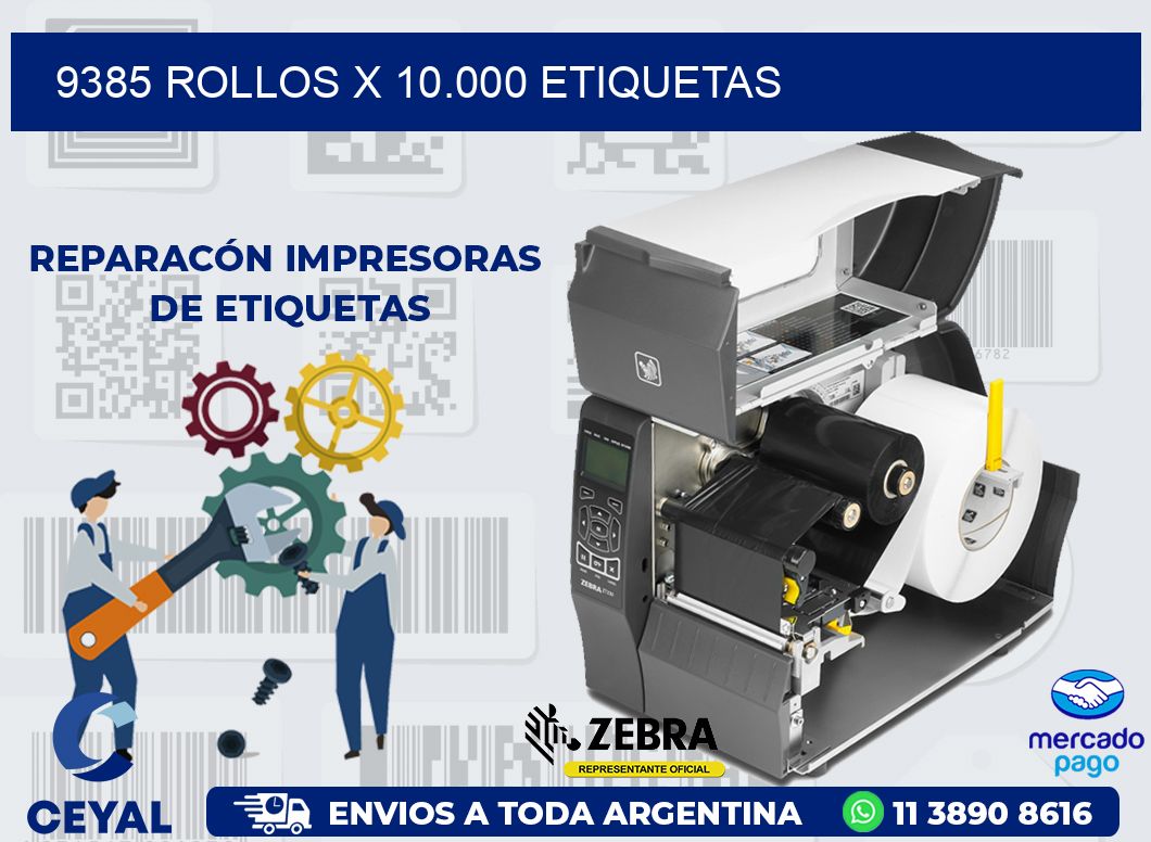 9385 ROLLOS X 10.000 ETIQUETAS