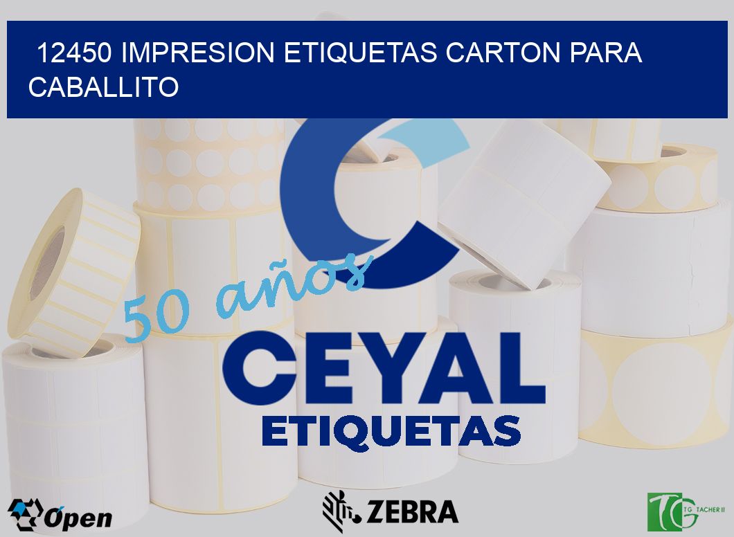 12450 IMPRESION ETIQUETAS CARTON PARA CABALLITO