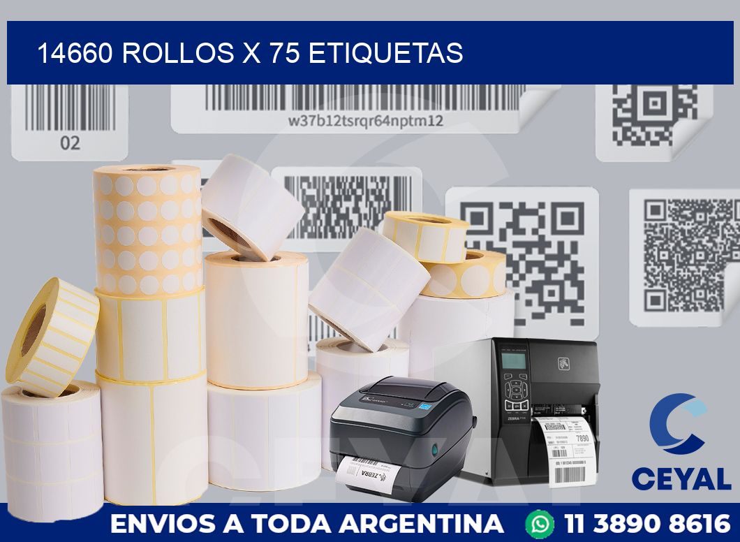 14660 Rollos x 75 etiquetas