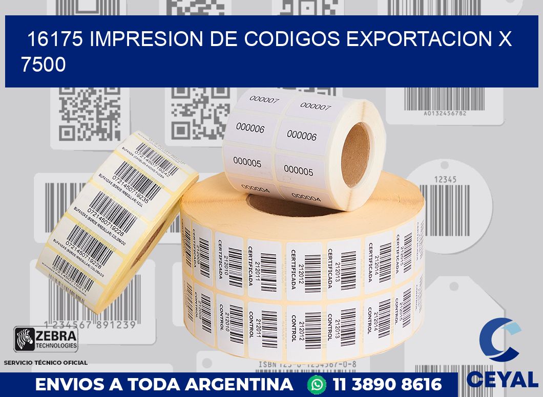 16175 impresion de codigos exportacion x 7500