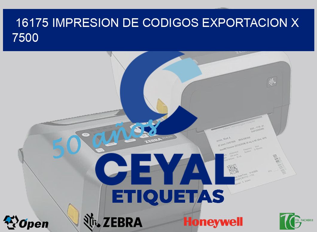 16175 impresion de codigos exportacion x 7500