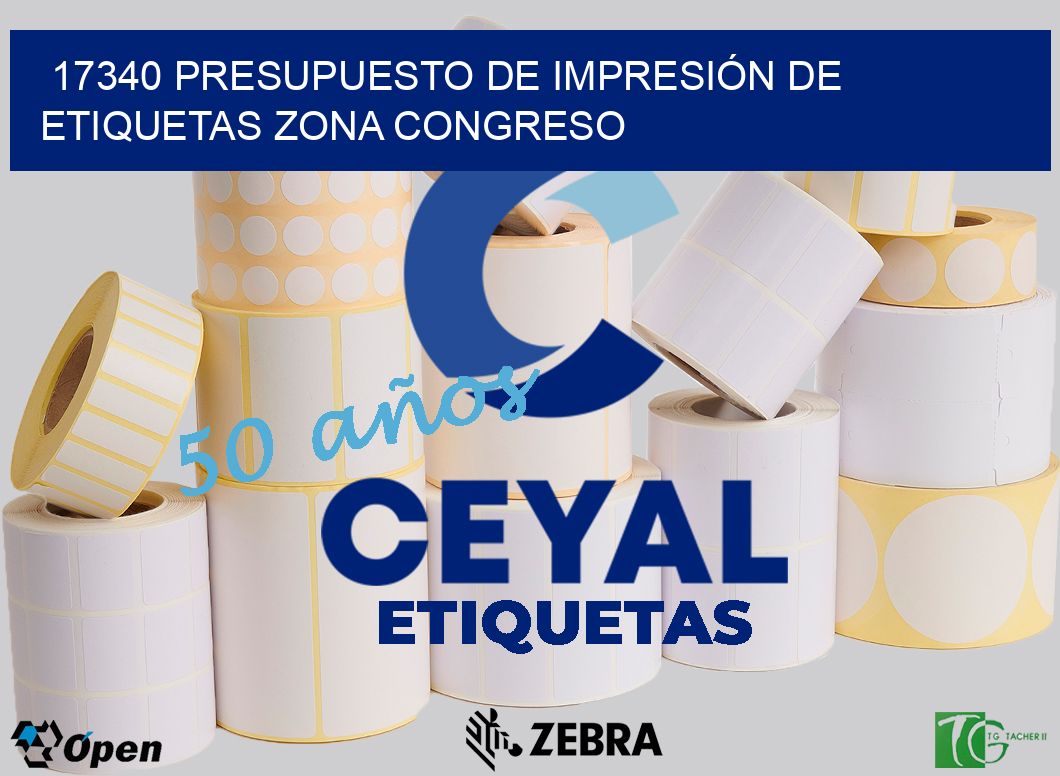17340 PRESUPUESTO DE IMPRESIÓN DE ETIQUETAS ZONA CONGRESO
