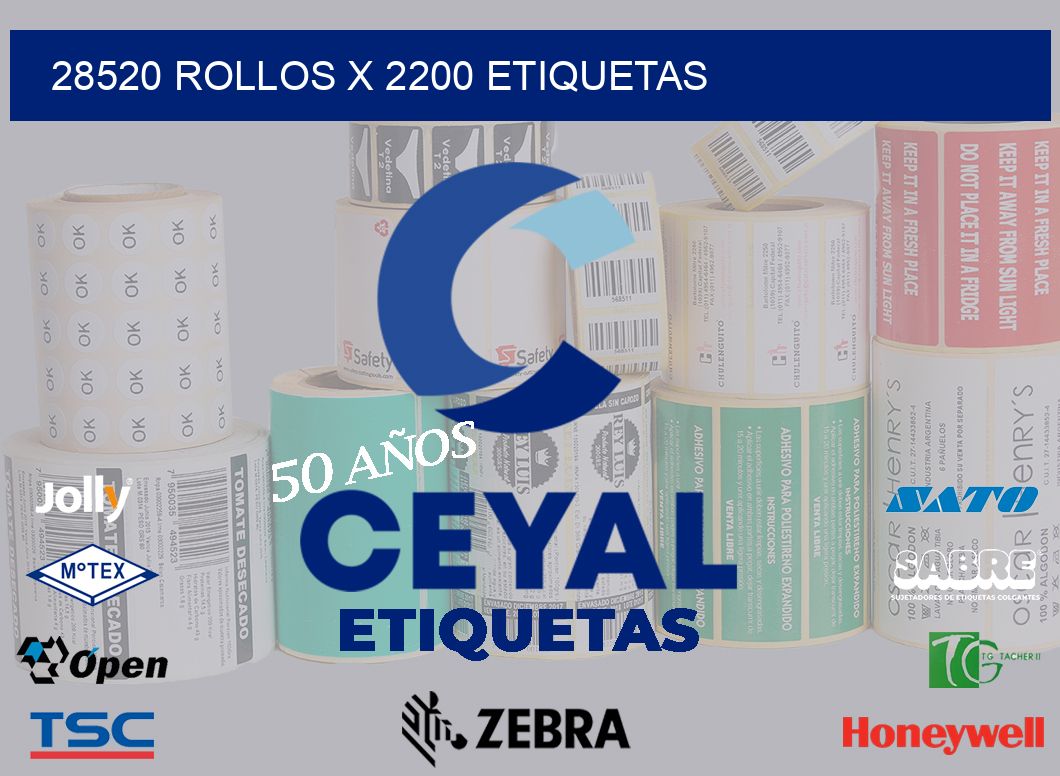 28520 Rollos x 2200 etiquetas