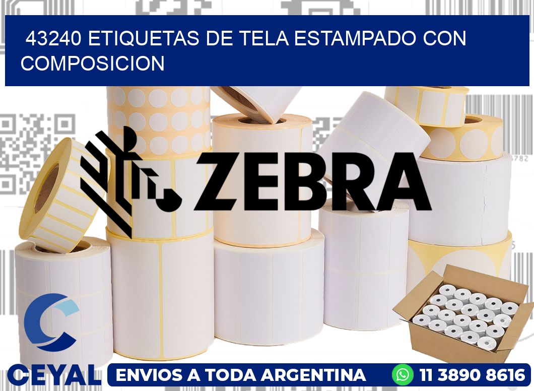 43240 ETIQUETAS DE TELA ESTAMPADO CON COMPOSICION