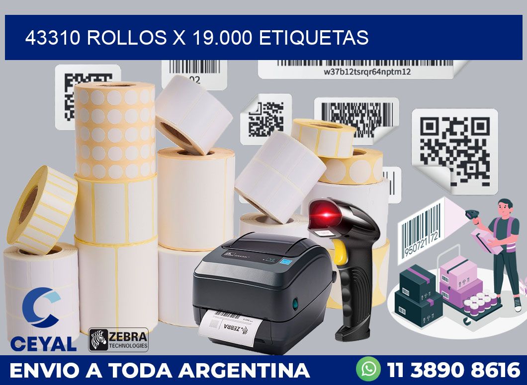 43310 Rollos x 19.000 etiquetas