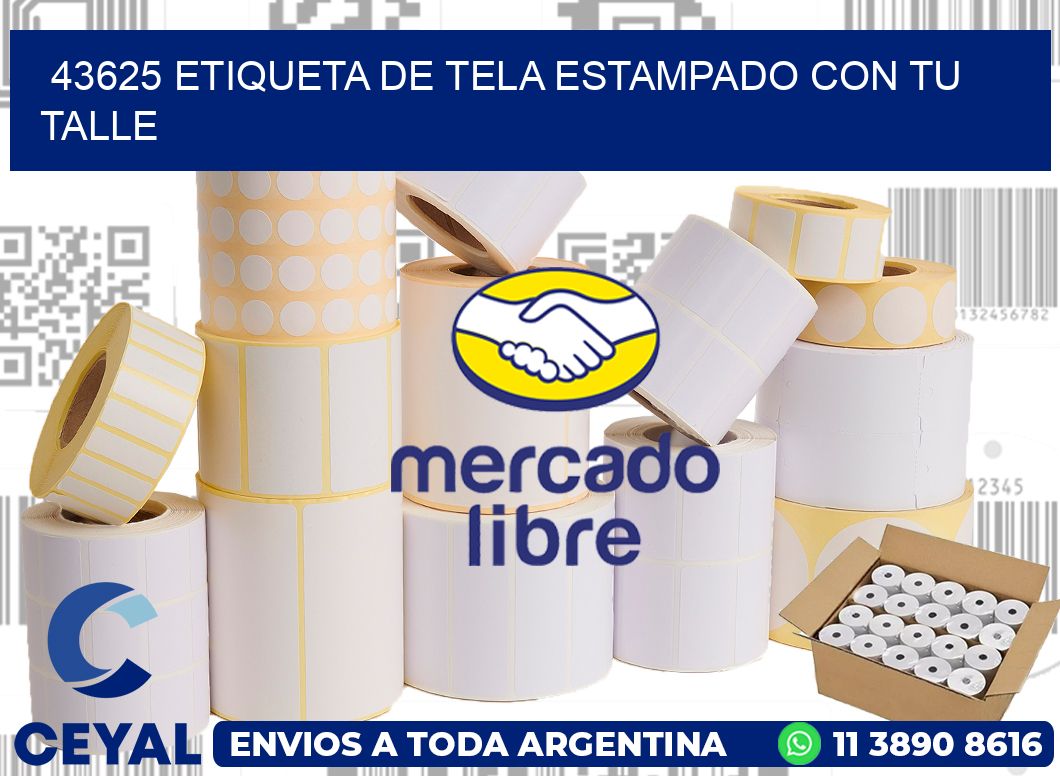 43625 ETIQUETA DE TELA ESTAMPADO CON TU TALLE