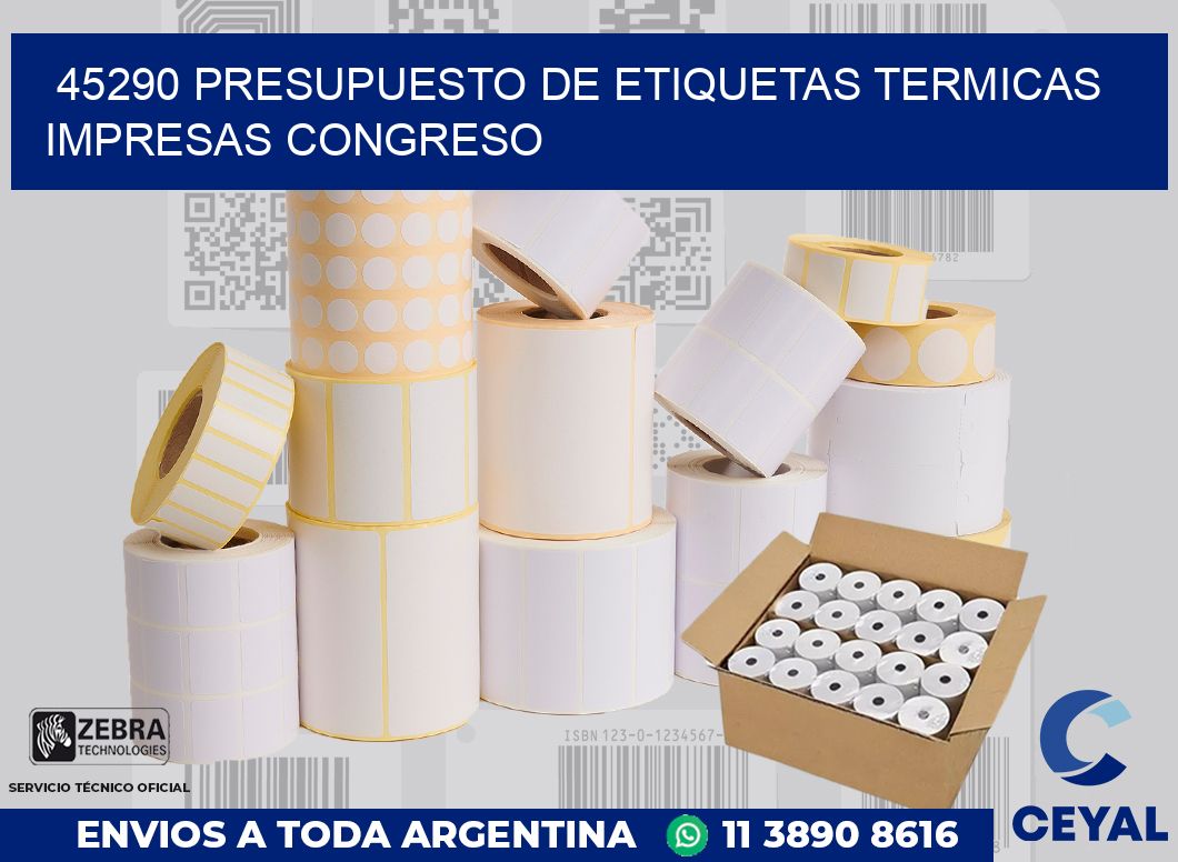45290 PRESUPUESTO DE ETIQUETAS TERMICAS IMPRESAS CONGRESO