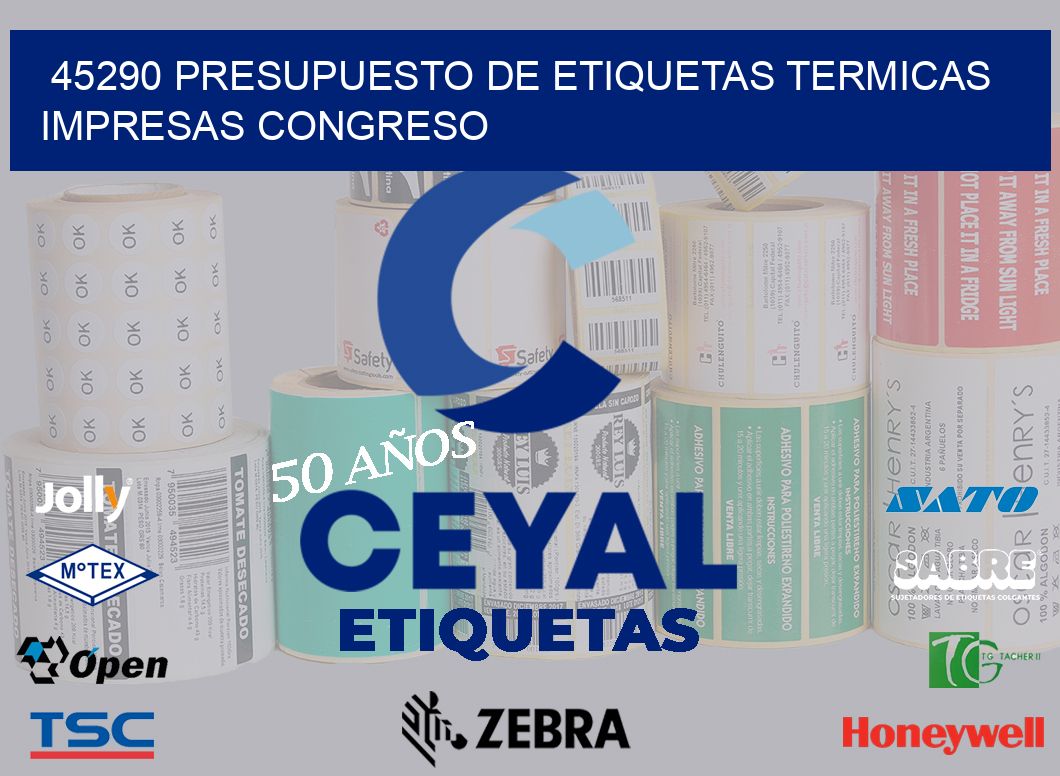 45290 PRESUPUESTO DE ETIQUETAS TERMICAS IMPRESAS CONGRESO