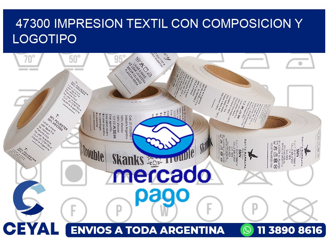 47300 IMPRESION TEXTIL CON COMPOSICION Y LOGOTIPO