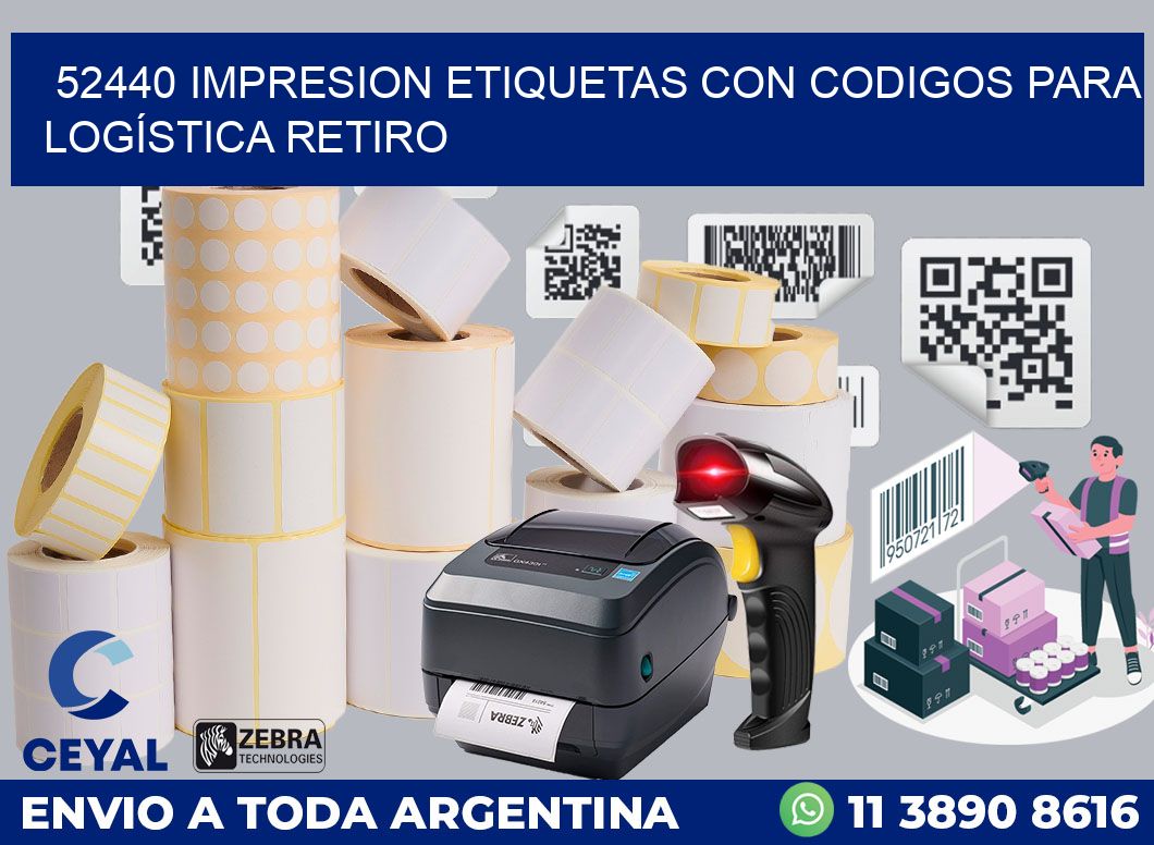 52440 IMPRESION ETIQUETAS CON CODIGOS PARA LOGÍSTICA RETIRO