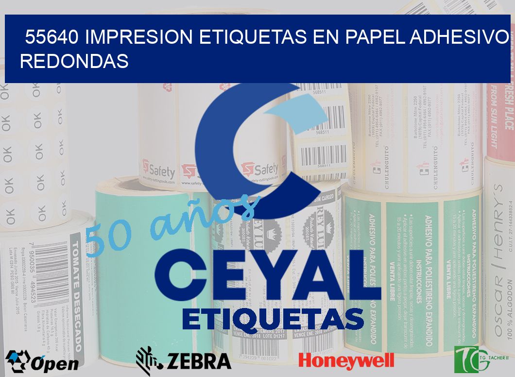 55640 IMPRESION ETIQUETAS EN PAPEL ADHESIVO REDONDAS