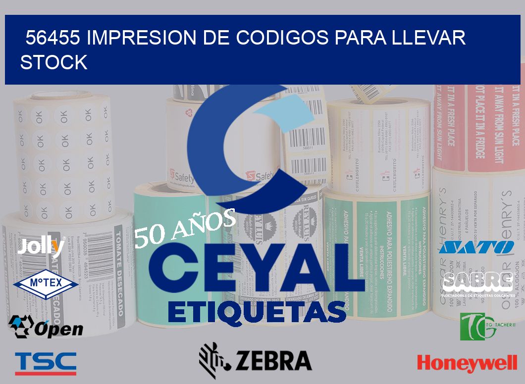 56455 IMPRESION DE CODIGOS PARA LLEVAR STOCK