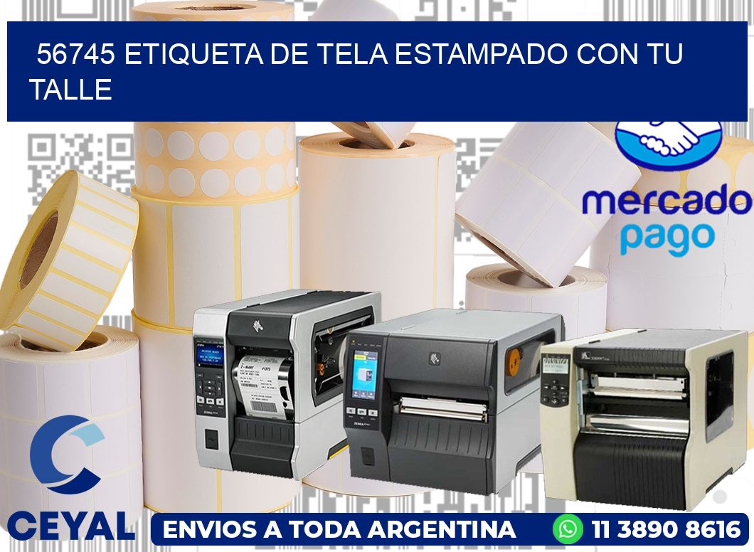 56745 ETIQUETA DE TELA ESTAMPADO CON TU TALLE