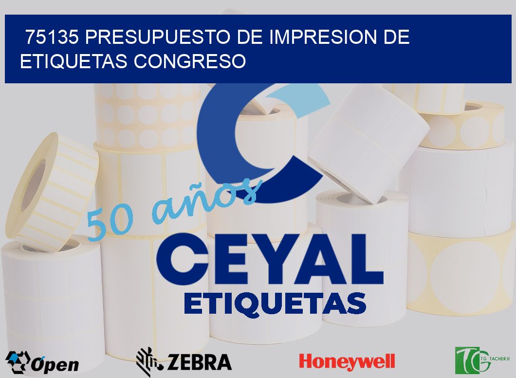 75135 PRESUPUESTO DE IMPRESION DE ETIQUETAS CONGRESO