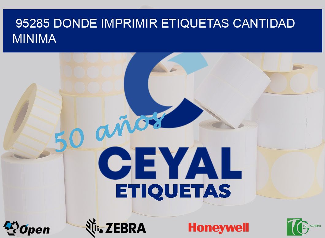 95285 DONDE IMPRIMIR ETIQUETAS CANTIDAD MINIMA