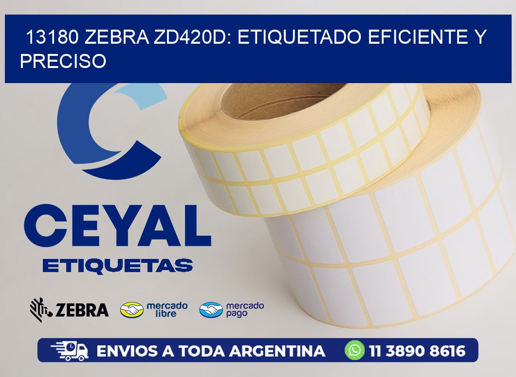 13180 Zebra ZD420D: Etiquetado Eficiente y Preciso