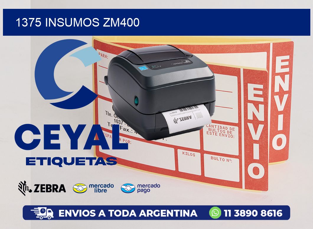 1375 INSUMOS ZM400